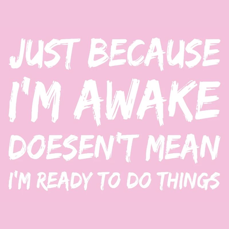 Awake But Unready Quote Tee
