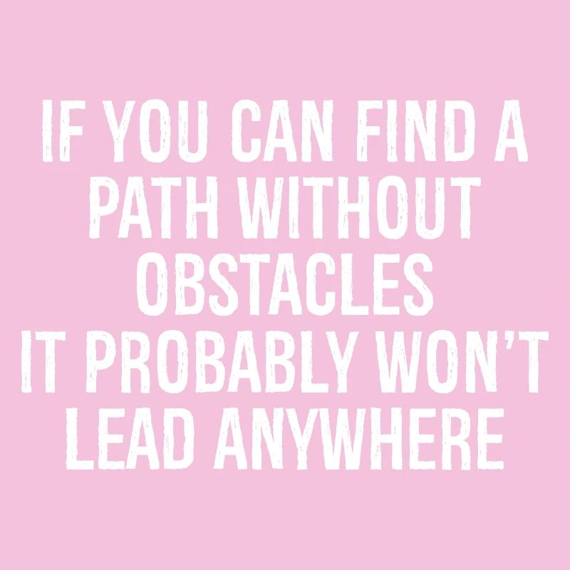 Si vous trouvez un chemin sans obstacles, c’est pro