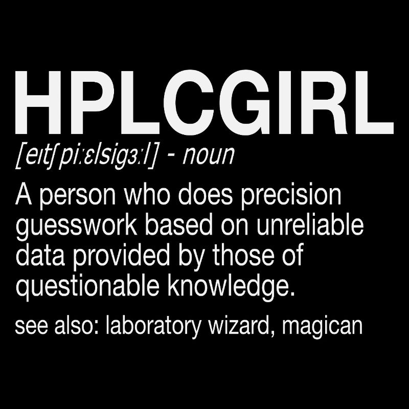 High Performance Liquid Chromatography HPLC Girl