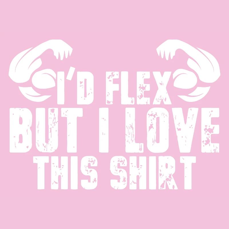 Ich würde flexen, aber ich liebe dieses Shirt