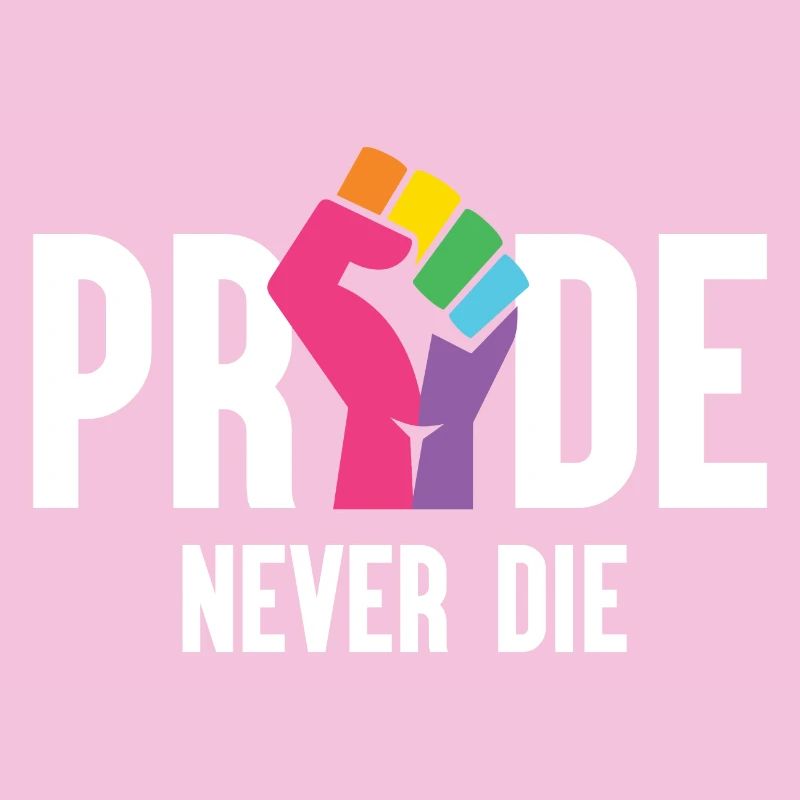 Pride Month LGBT - Pride Never Die