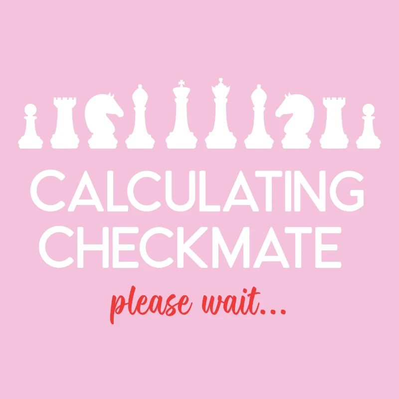 Chess - Calculating Checkmate. Please Wait...