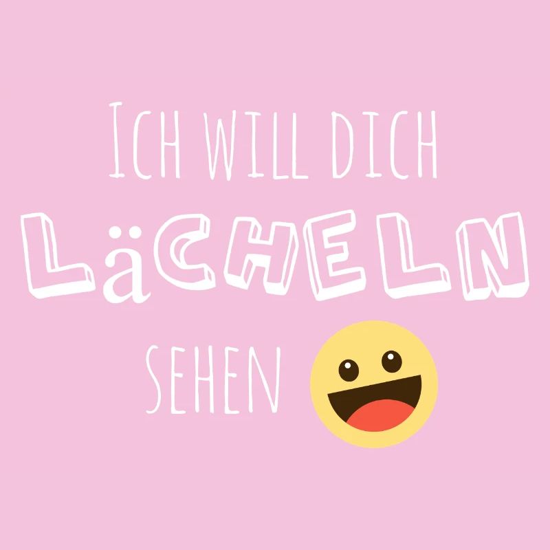 Ich will dich lächeln sehen