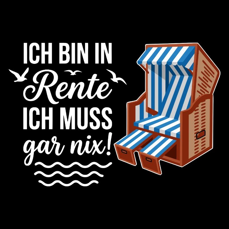 Ich bin in Rente ich muss gar nix mit Strandkorb 