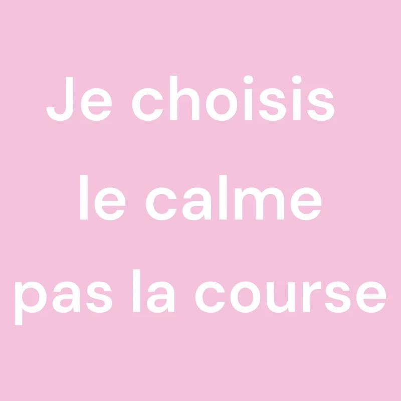 Je choisis le calme, pas la course