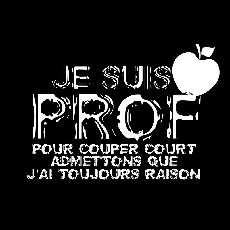 Un prof à toujours raison