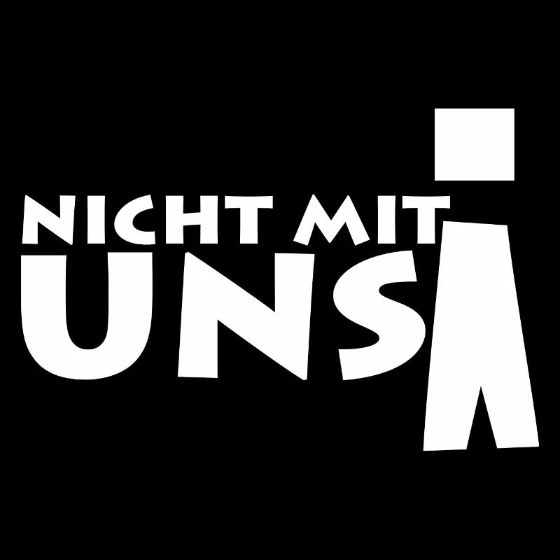 nicht mit uns!