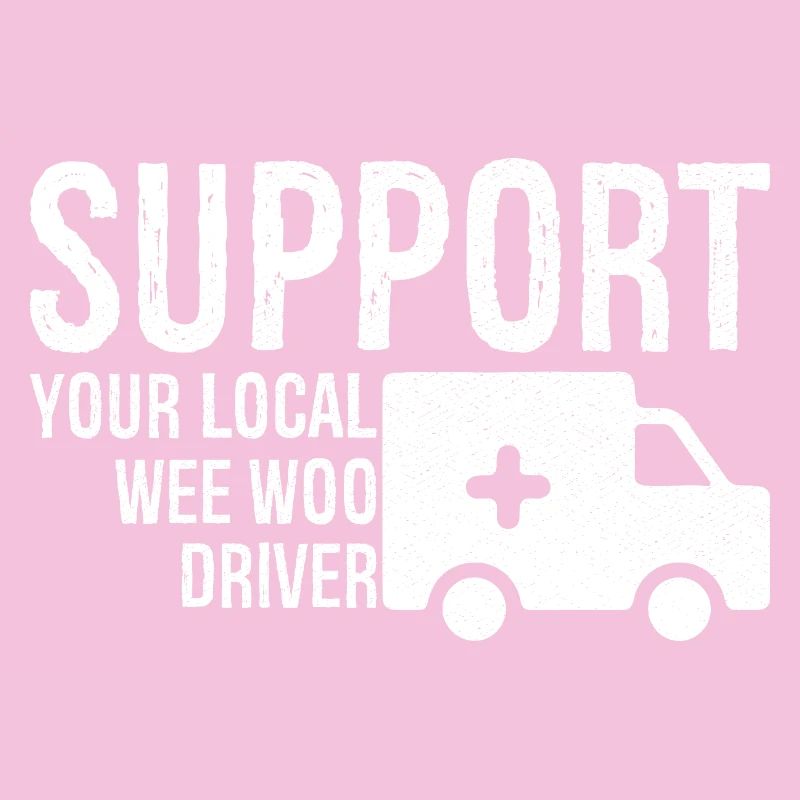 support your local wee woo driver