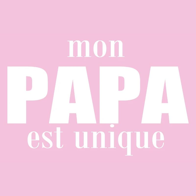 mon papa est unique