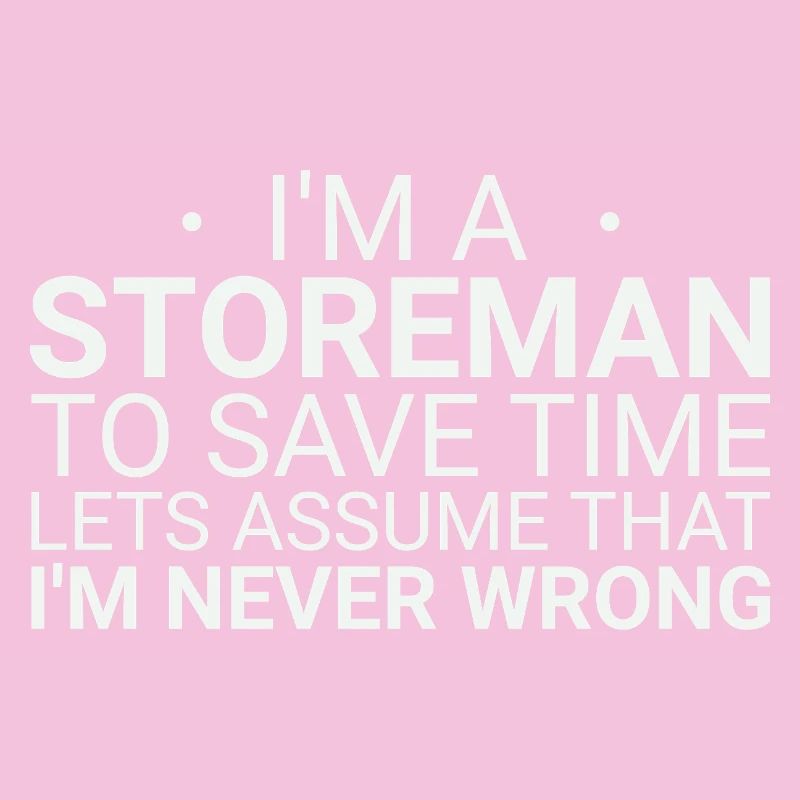 Storeman Never Wrong