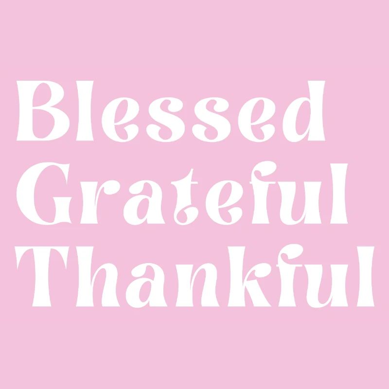 Grateful Thankful