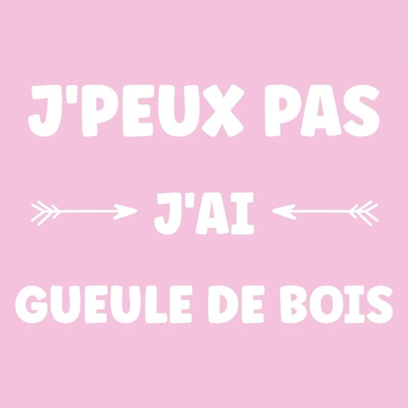 J'peux pas j'ai gueule de bois