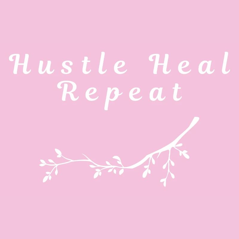 Hustle Heal Repeat - Design minimal motivant