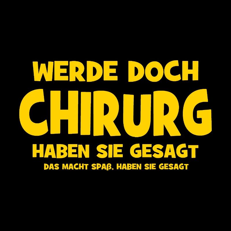 Werde doch Chirurg haben sie gesagt - Das macht Sp