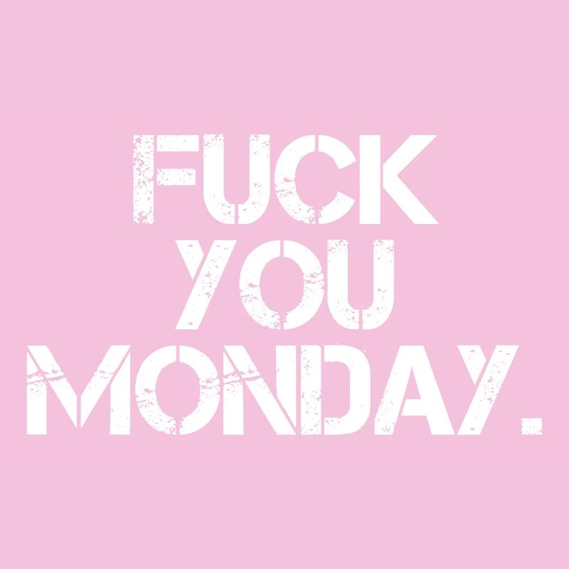 Fick dich Montag