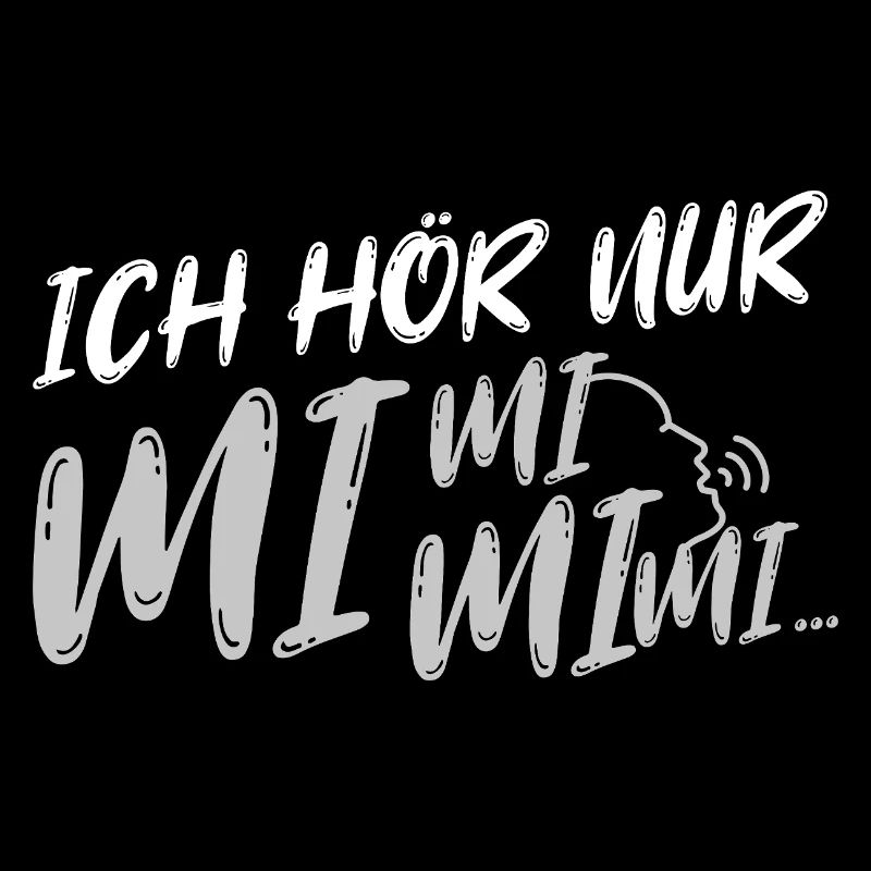 Ich hör nur mi mi mi