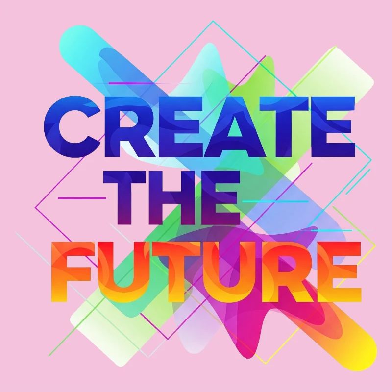 Create the future