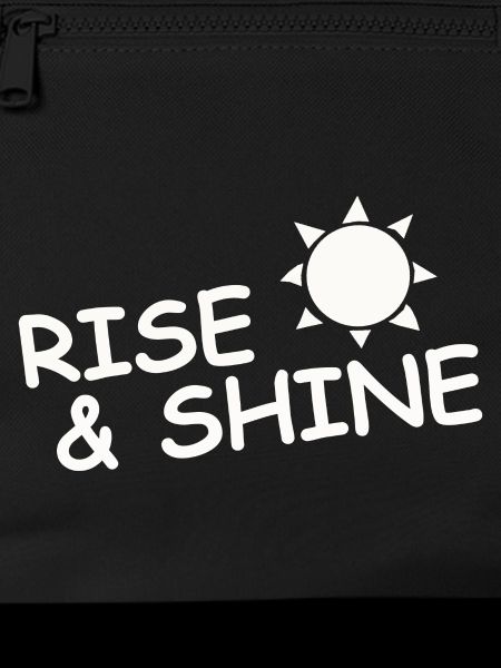 RISE & SHINE