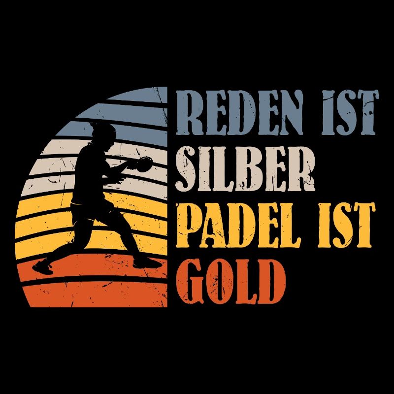 Padel game TALKING IS SILVER PADEL IS GOLD Funny