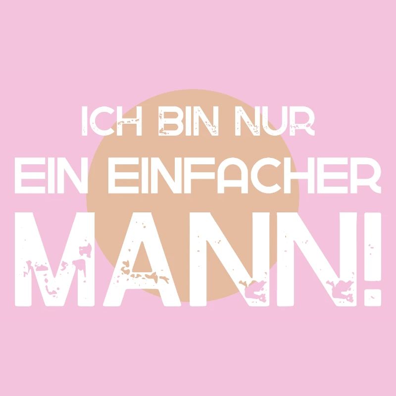 Ich bin nur ein einfacher Mann