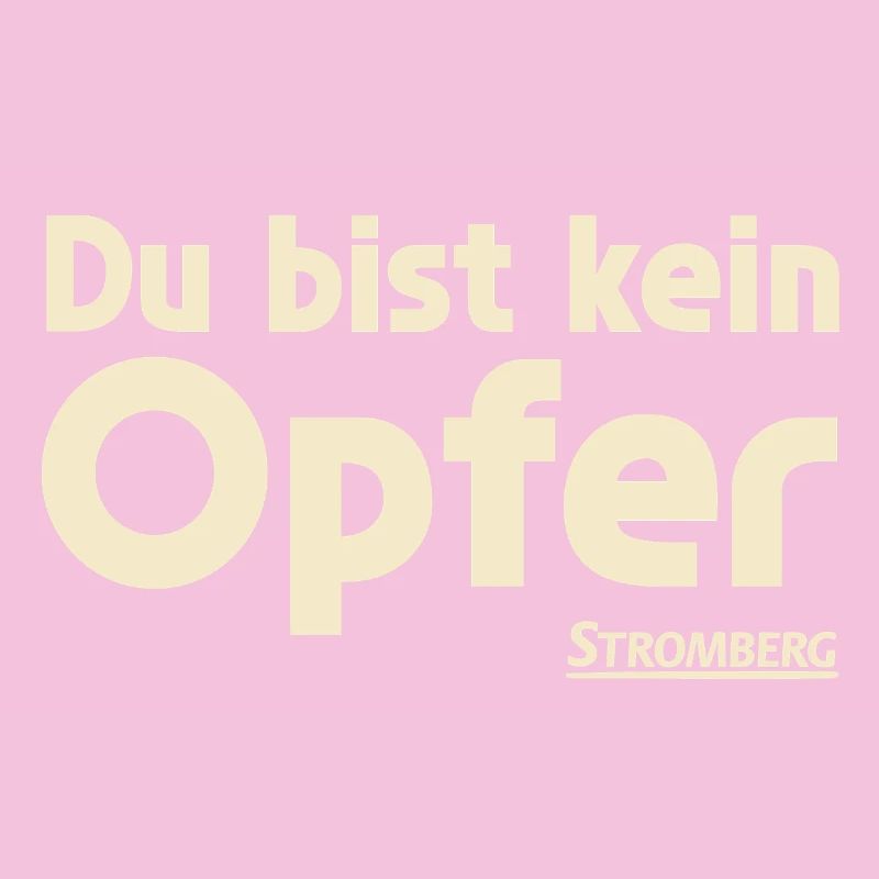 Stromberg with a slogan You are not a victim