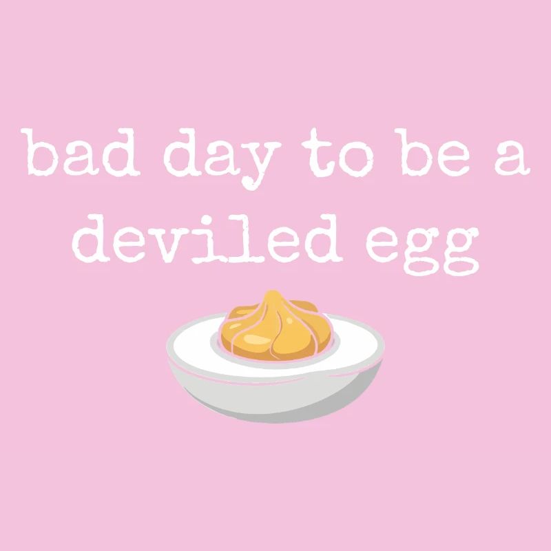 Funny Saying Egg Buffet Food Bad Day Deviled Eg