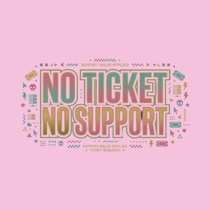 Sans ticket, sans support - Emploi en informatique