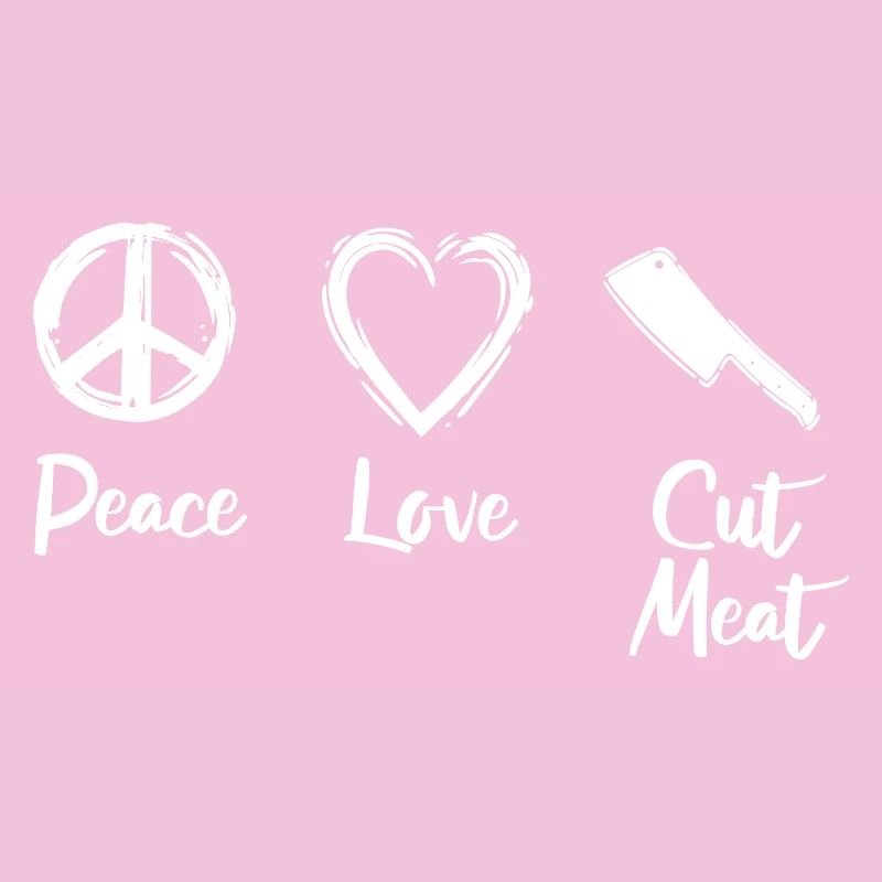 Peace Love Cut Meat