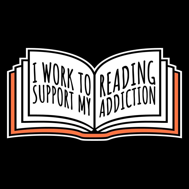 I Work To Support My Reading Addiction Books Logo