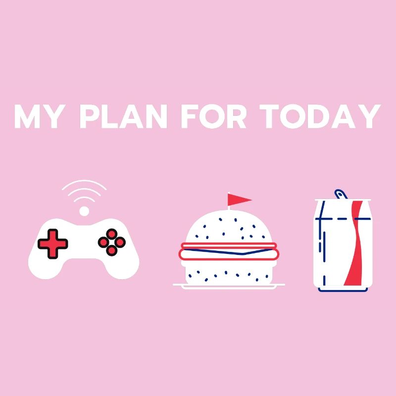 My plan for today - Gaming