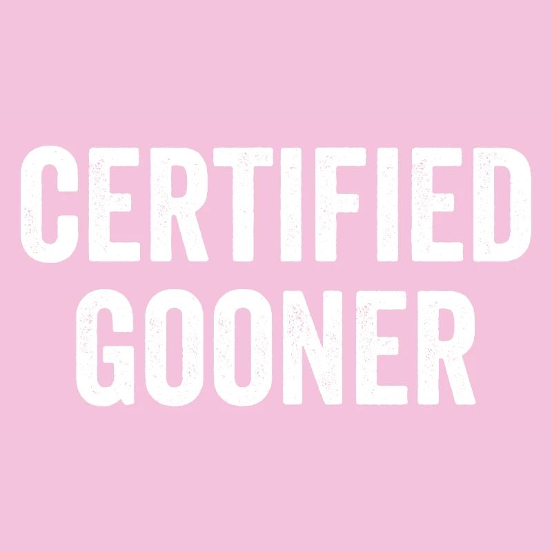 Gooner certifié Gooning