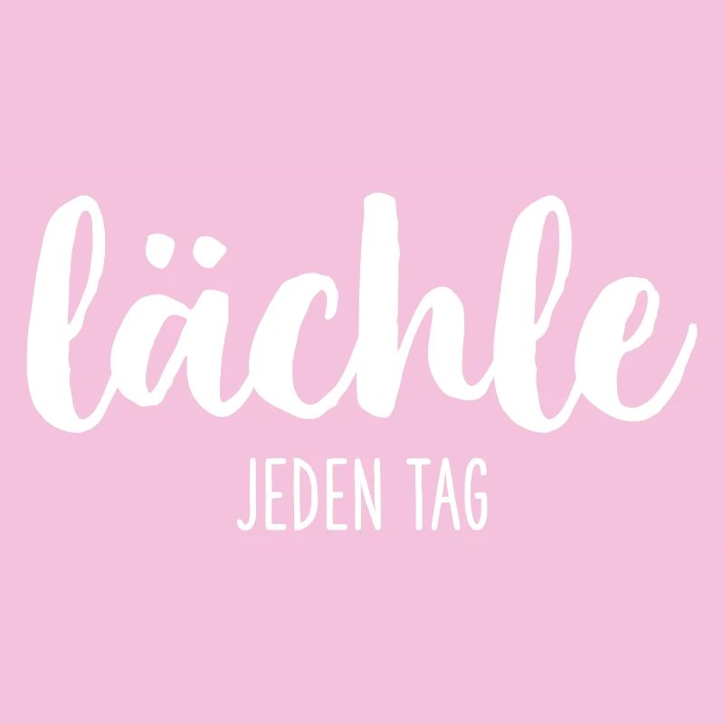 lächle jeden Tag Motivation