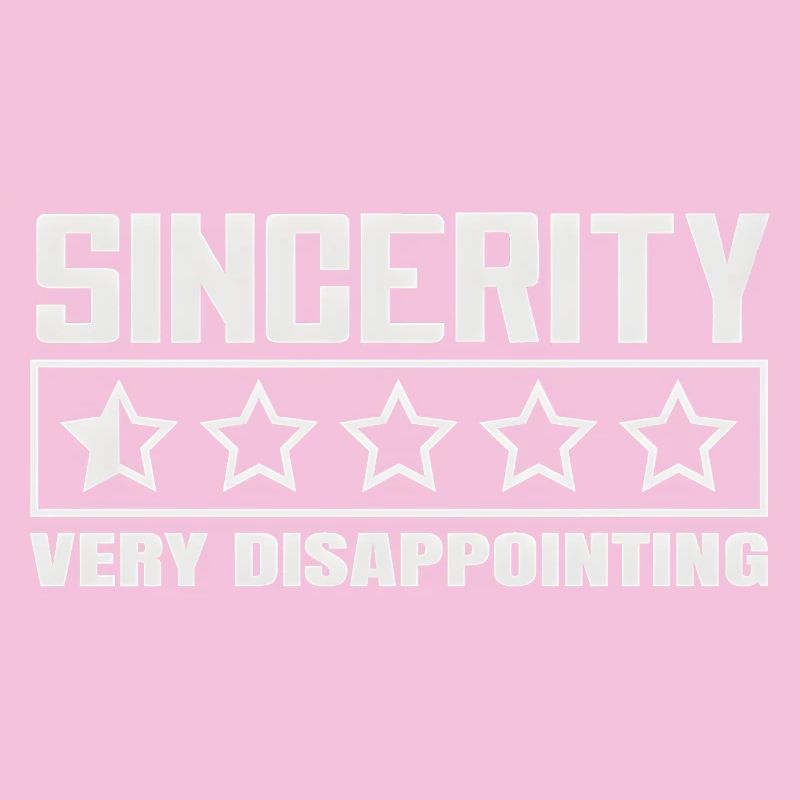 Critique de Sincerity 1 étoile : Conception sarcasme