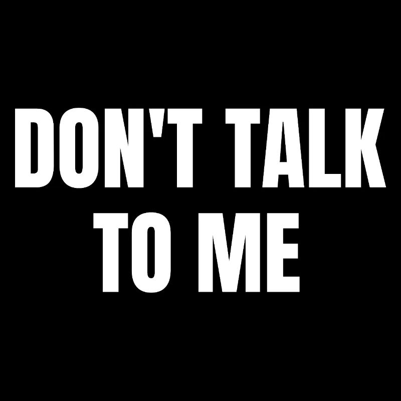 Don’t Talk To Me Introverti Disant Drôle