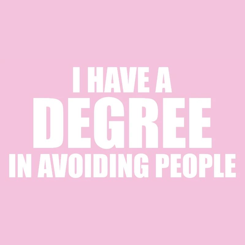 Graduate in People Avoidance