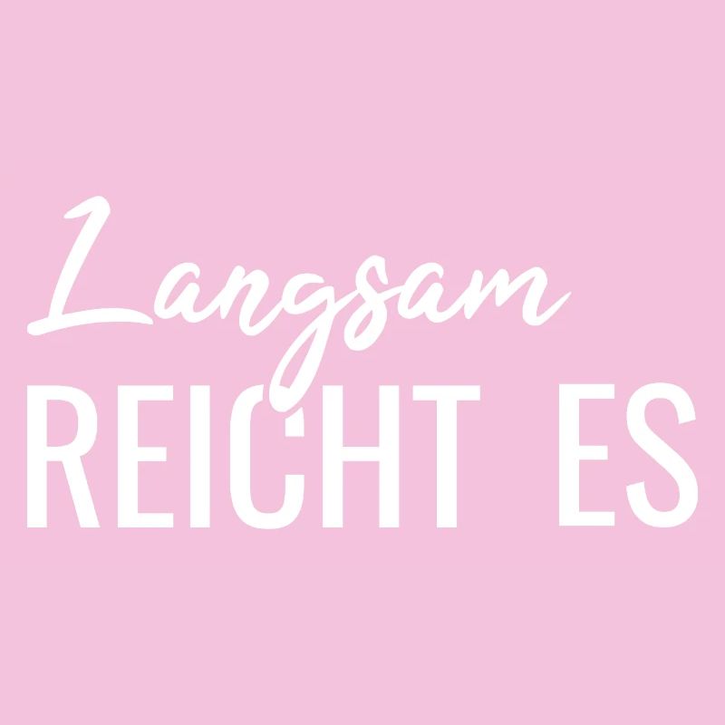 Langsam reicht es