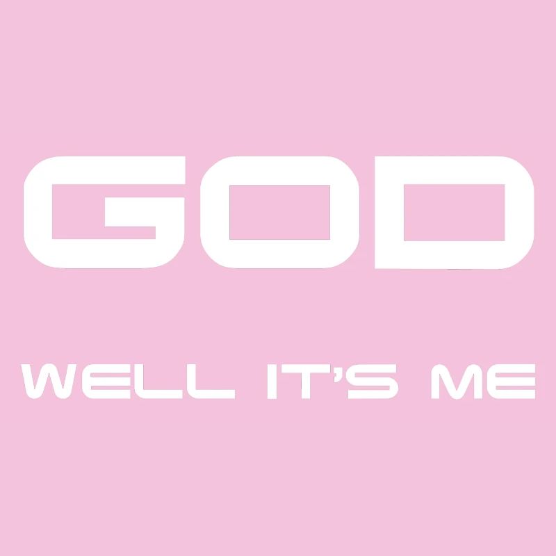 Gott bin ich!