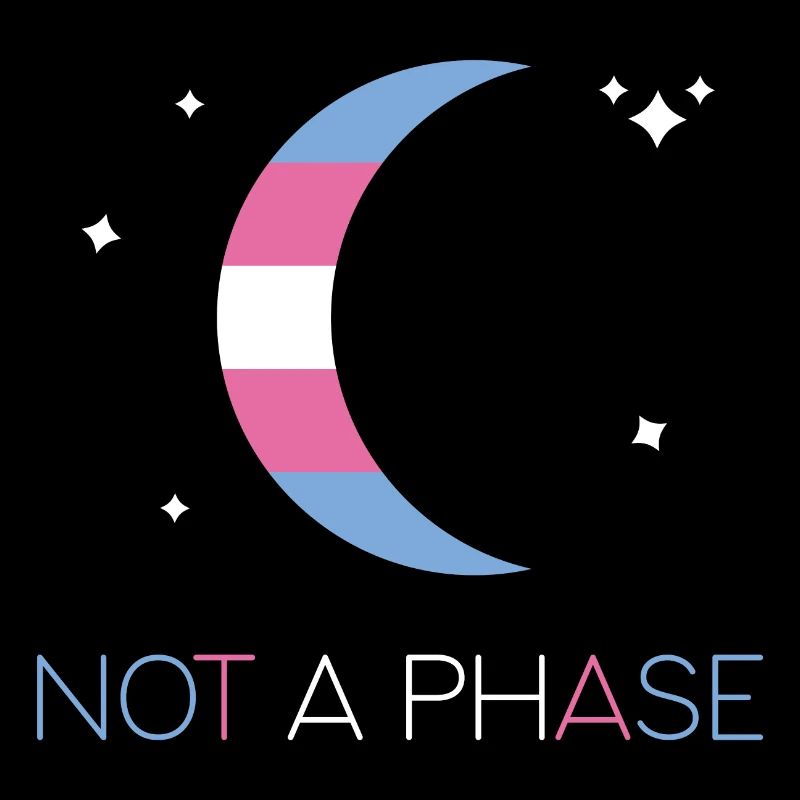 LGBTQ Pride Month - Not a Phase - Transgender
