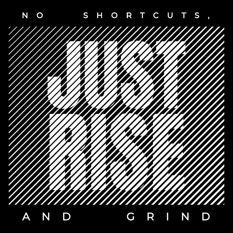 Just Rise and Grind Design Motivation et Succès