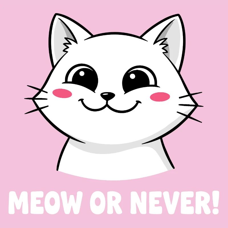 Meow or Never Cat