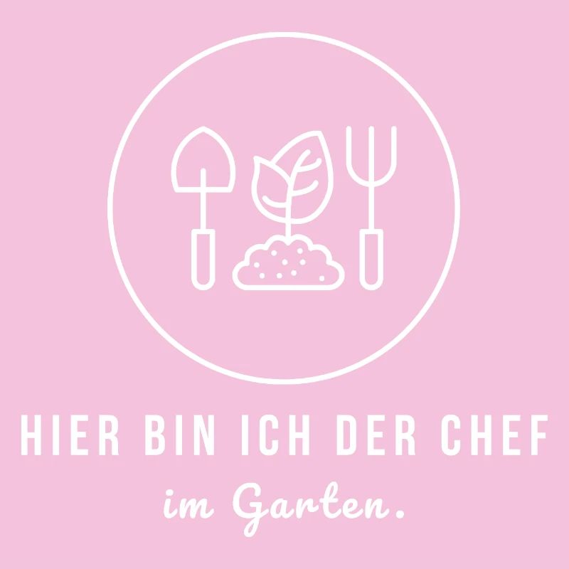 Hier bin ich der Chef im Garten - Lustiger Gärtner