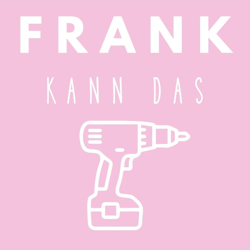 Frank Name Handwerker Werkzeug Akkuschrauber
