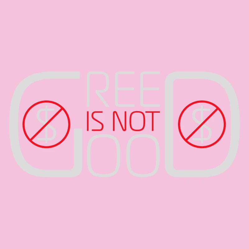 Greed Is Not Good Antikapitalismus Aussage Protest