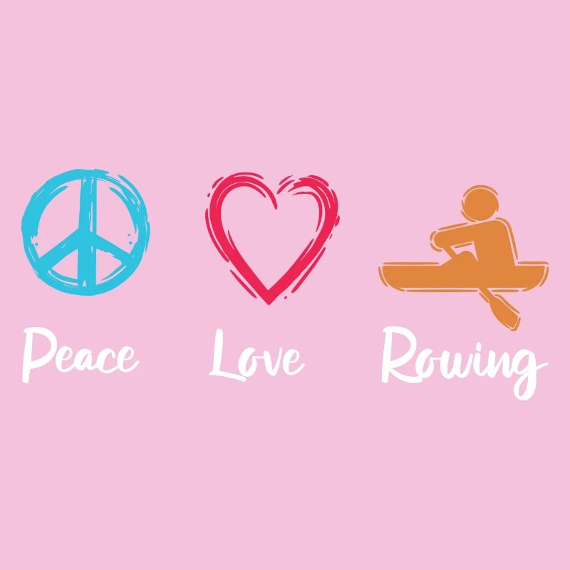 Peace, Love, Rowing