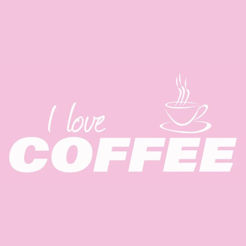 I LOVE COFFEE