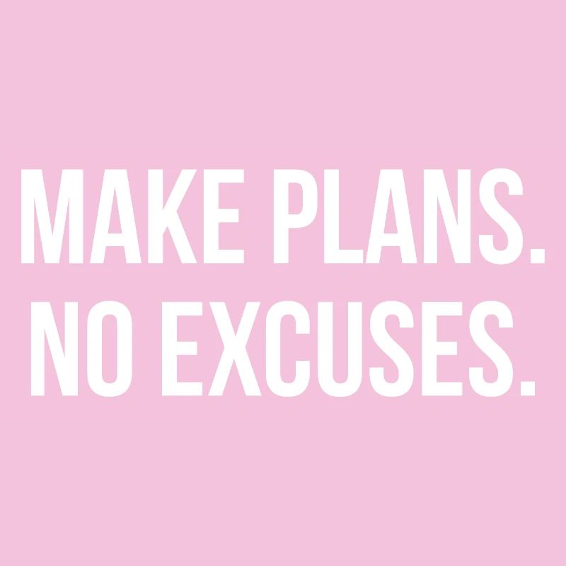 MAKE PLANS. NO EXCUSES. | Greyline Official