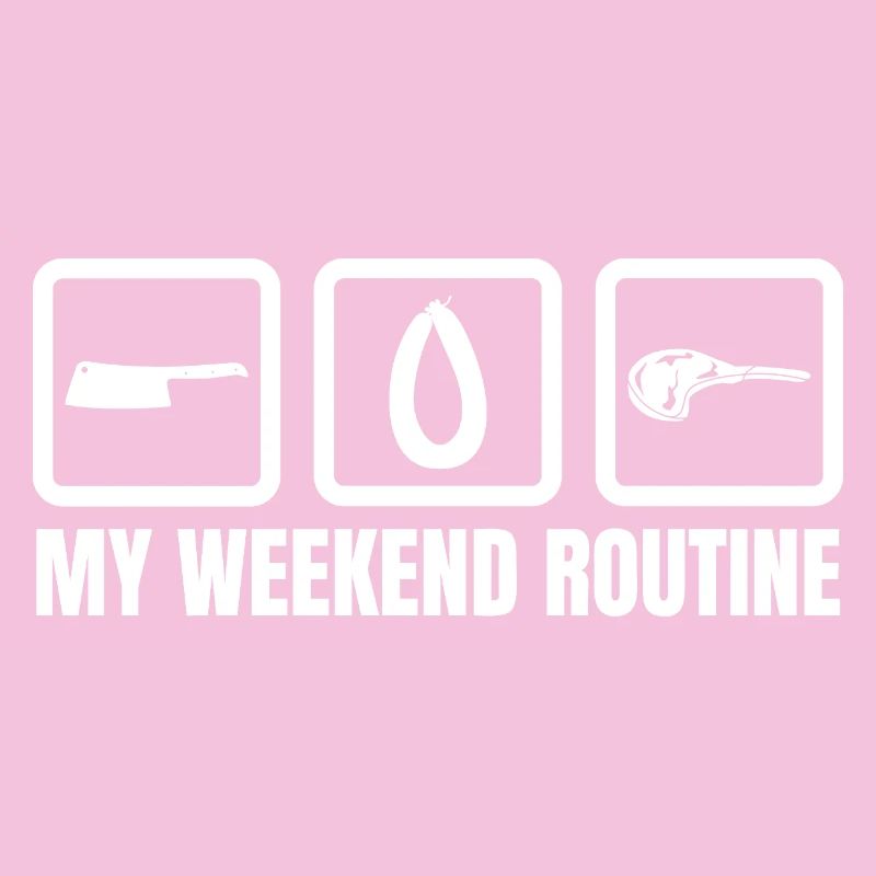 Butcher Weekend Routine