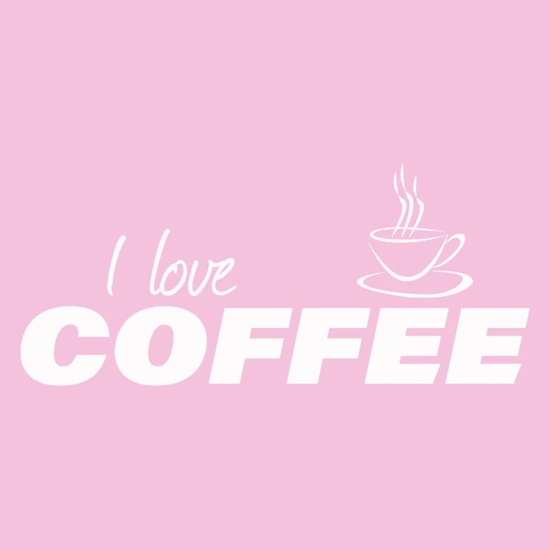 I LOVE COFFEE