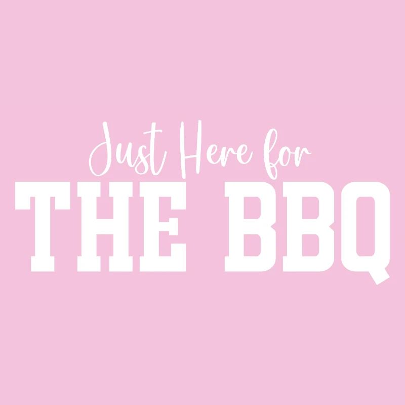 Just Here for The BBQ