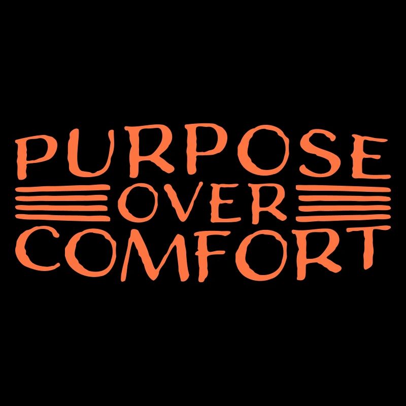 Purpose Over Comfort Motivation Mindset Growth